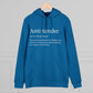 Anti Tender Definition Hoodie