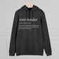 Anti Tender Definition Hoodie