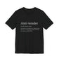 Anti-tender Definition Tee
