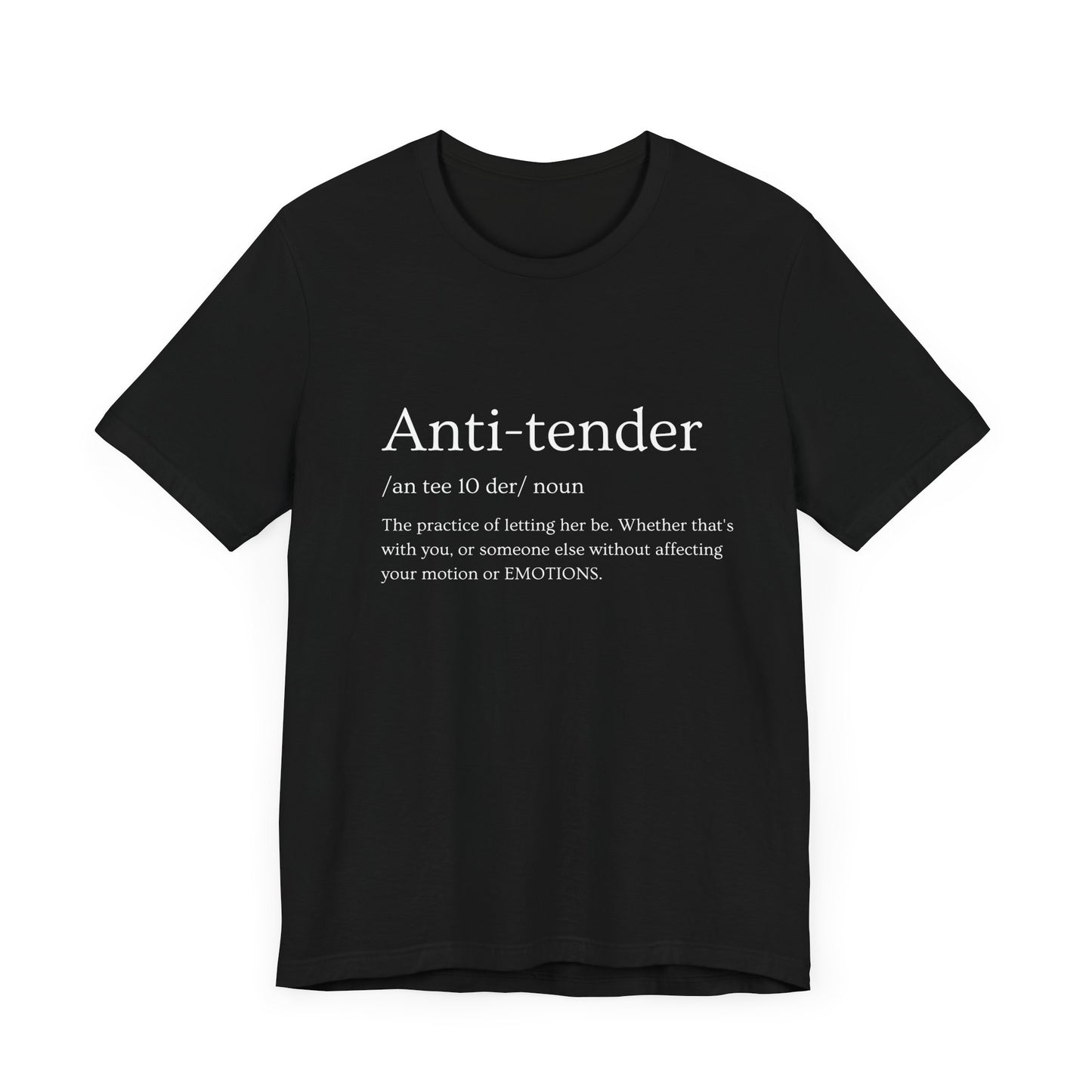 Anti-tender Definition Tee