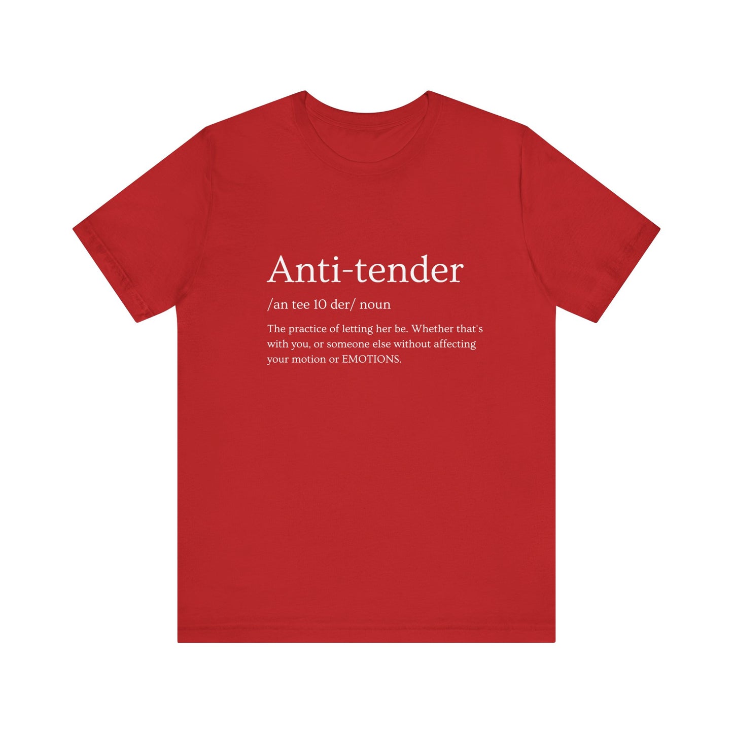 Anti-tender Definition Tee